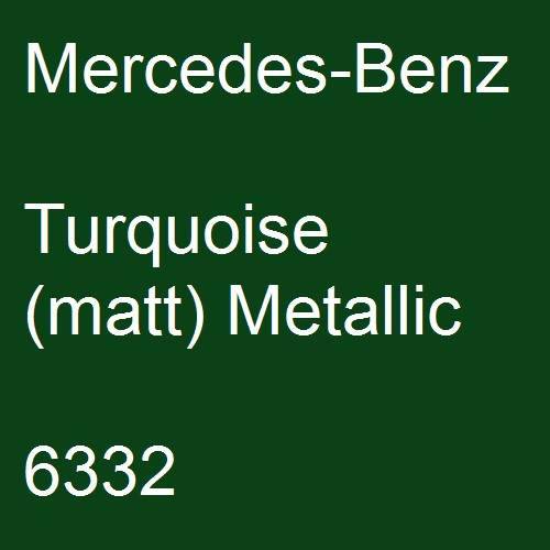 Mercedes-Benz, Turquoise (matt) Metallic, 6332.